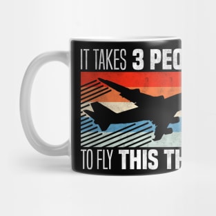 It Takes 3 People to Fly This Thing - Funny Siblings Airline Pilots Mug